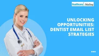 Unlocking Opportunities: Dentist Email List Strategies