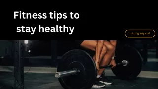 Fitness tips to stay healthy
