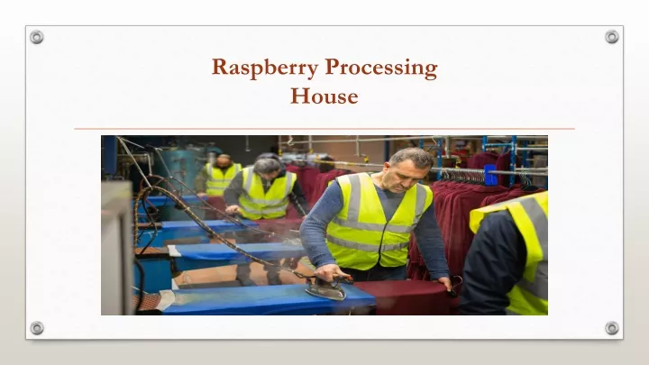 raspberry processing h ouse