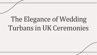 Symbolism and Style: The Role of Wedding Turbans in UK Ceremonies