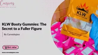 Enhance Your Hip & Butts with KLW Booty Gummies | Curvesbyjess