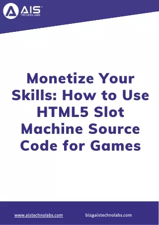 Monetize Your Skills: How to Use HTML5 Slot Machine Source Code for Games