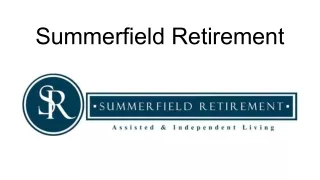 Choosing the Best_ Senior Living Placement Services at Summerfield Retirement