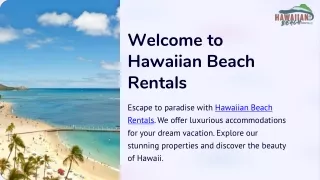 Welcome to Hawaiian Beach Rentals: Your Gateway to Island Living