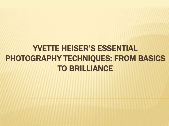 yvette heiser s essential photography techniques from basics to brilliance