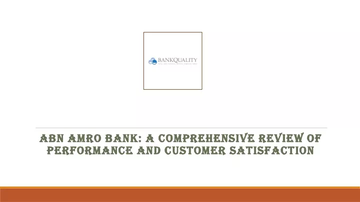 abn amro bank a comprehensive review of performance and customer satisfaction