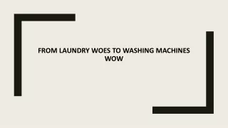 From Laundry Woes to Washing Machines Wow