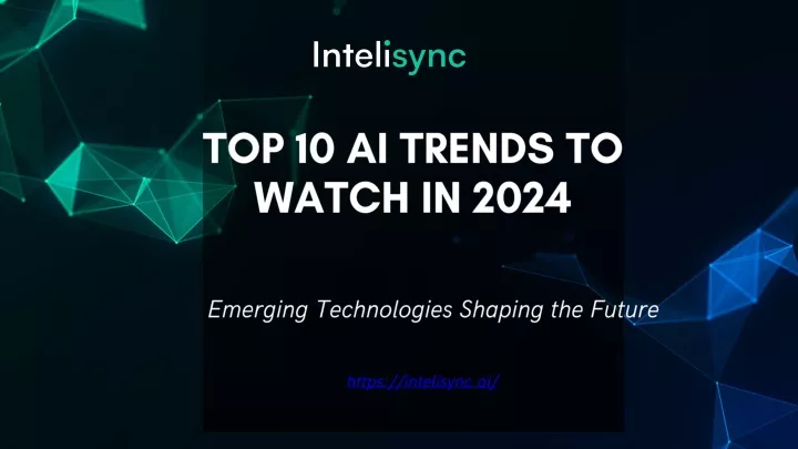 top 10 ai trends to watch in 2024