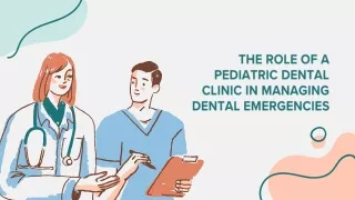 The Role of a Pediatric Dental Clinic in Managing Dental Emergencies