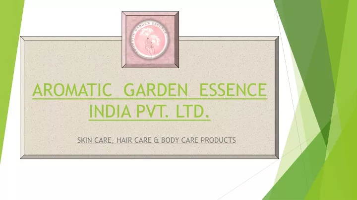 aromatic garden essence india pvt ltd