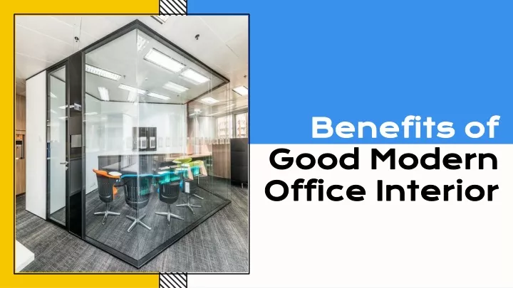 benefits of good modern office interior