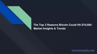 The Top 2 Reasons Bitcoin Could Hit $70,000_ Market Insights & Trends