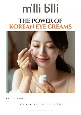 The Power of Korean Eye Creams | Milli Billi