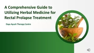 A Comprehensive Guide to Utilizing Herbal Medicine for Rectal Prolapse Treatment