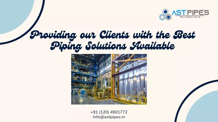 providing our clients with the best piping