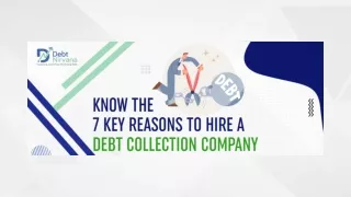 Know the 7 Key Reasons to Hire a Debt Collection Company