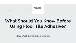 What Should You Know Before Using Floor Tile Adhesive