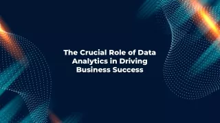 The Crucial Role of Data Analytics in Business