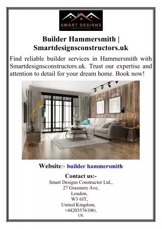 Builder Hammersmith | Smartdesignsconstructors.uk