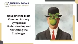 unveiling the most common anxiety symptoms