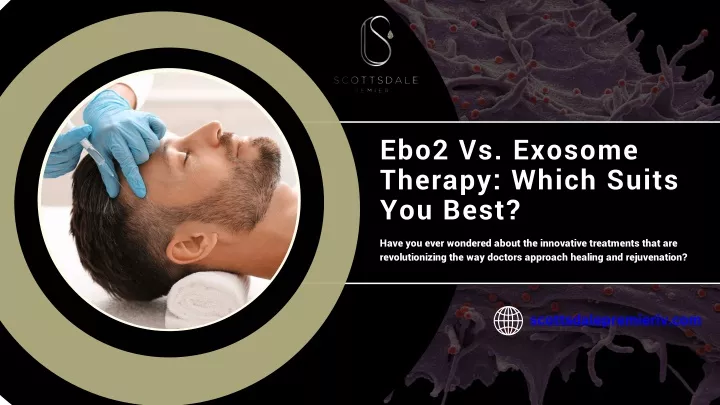 ebo2 vs exosome therapy which suits you best