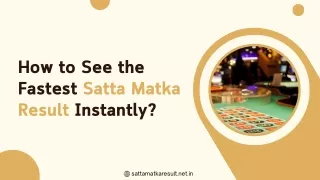 How to See the Fastest Satta Matka Result Instantly