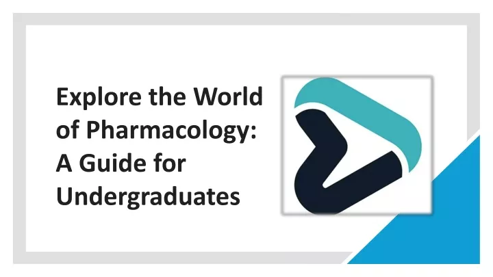 explore the world of pharmacology a guide