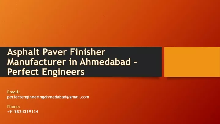 asphalt paver finisher manufacturer in ahmedabad perfect engineers