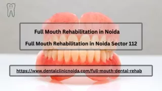 full Mouth Rehabilitation in Noida Sector 112