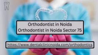 Orthodontist in Noida | Orthodontist in Noida Sector 75