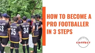 How to Become a Pro Footballer in 3 Steps