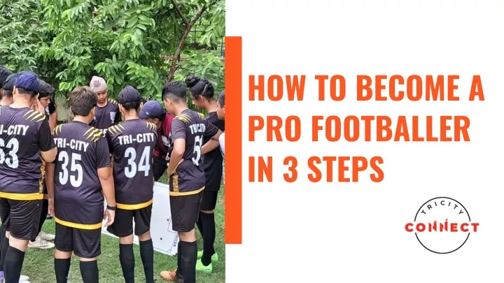 how to become a pro footballer in 3 steps