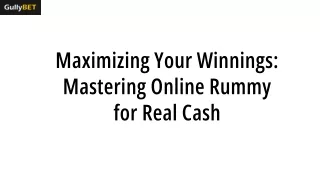 Maximizing Your Winnings Mastering Online Rummy for Real Cash