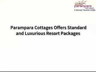 Parampara Cottages Offers Standard and Luxurious Resort Packages
