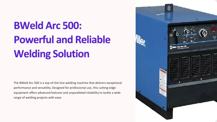 bweld arc 500 powerful and reliable welding