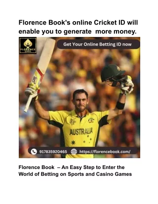 Florence Book's online Cricket ID will enable you to generate  more money.