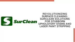 Revolutioning Suface Cleaning - Surclean Solutions dor Stubborn Upholstery stain