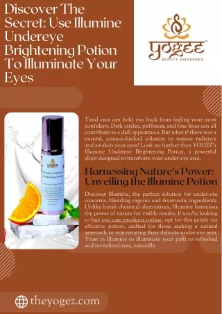 Discover The Secret Use Illumine Undereye Brightening Potion To Illuminate Your Eyes