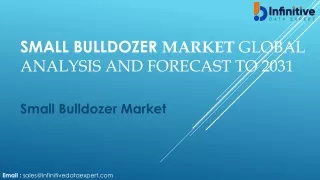 Small Bulldozer Market Outlook 2024, Growth Opportunities And Forecast Analysis