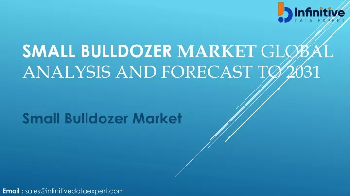 small bulldozer market global analysis and forecast to 2031