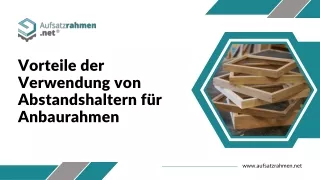 Vorteile der Verwendung von Abstandshaltern für Anbaurahmen