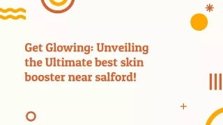 Best skin booster near salford