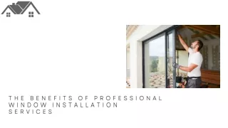 The Benefits of Professional Window Installation Services