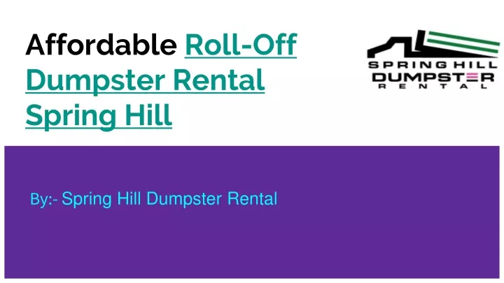 affordable roll off dumpster rental spring hill