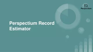 Perspectium Record Estimator