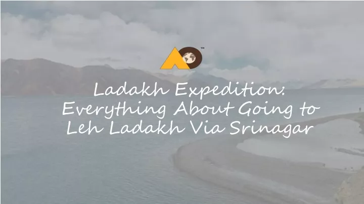 ladakh expedition everything about going to leh ladakh via srinagar