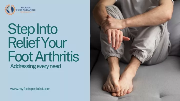 step into relief your foot arthritis addressing