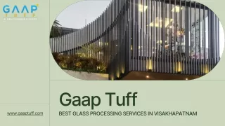 Best Glass Processing services in Visakhapatnam - GAAP TUFF