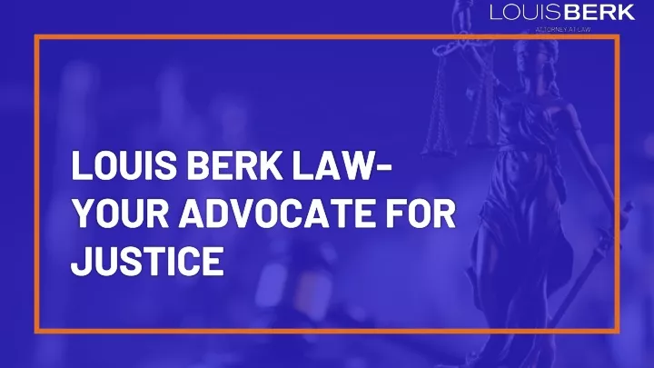 louis berk law your advocate for justice