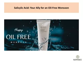 Salicylic Acid: Your Ally for an Oil-Free Monsoon